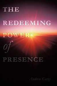 The Redeeming Power of Presence