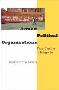 Armed Political Organizations  From Conflict to Integration
