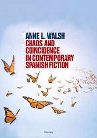 Chaos and Coincidence in Contemporary Spanish Fiction