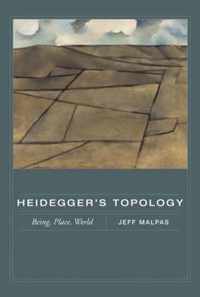Heidegger's Topology - Being, Place, World