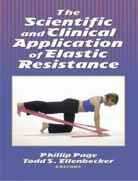 The Scientific and Clinical Application of Elastic Resistance