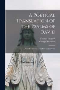 A Poetical Translation of the Psalms of David