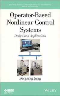Operator-Based Nonlinear Control Systems Design And Applicat