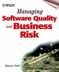 Managing Software Quality and Business Risk