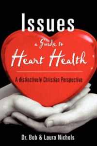 Issues A Guide to Heart Health