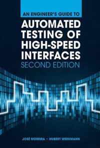 An Engineer's Guide to Automated Testing of High-Speed Interfaces