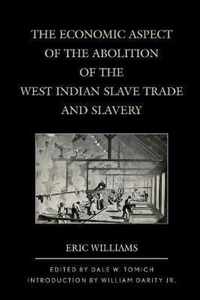 The Economic Aspect of the Abolition of the West Indian Slave Trade and Slavery