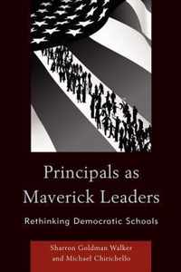 Principals as Maverick Leaders