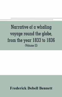 Narrative of a whaling voyage round the globe, from the year 1833 to 1836. Comprising sketches of Polynesia, California, the Indian Archipelago, etc. with an account of southern whales, the sperm whale fishery, and the natural history of the climates visit