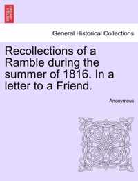 Recollections of a Ramble During the Summer of 1816. in a Letter to a Friend.