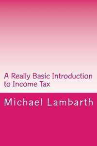 A Really Basic Introduction to Income Tax
