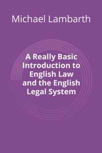 A Really Basic Introduction to English Law and the English Legal System