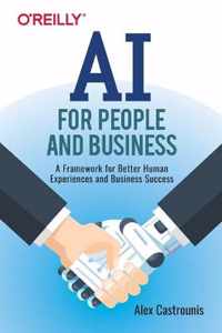 AI for People and Business A Framework for Better Human Experiences and Business Success