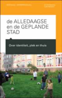 De alledaagse en de geplande stad