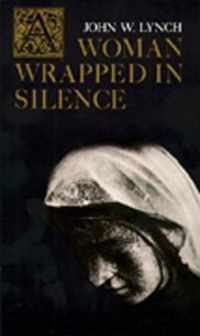 A Woman Wrapped in Silence