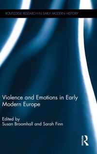 Violence and Emotions in Early Modern Europe