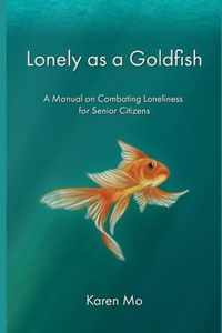 Lonely as a Goldfish