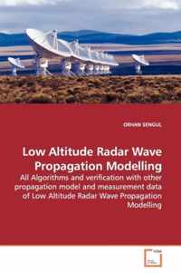 Low Altitude Radar Wave Propagation Modelling