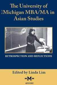 The University of Michigan Mba/Ma in Asian Studies Retrospection and Reflections: A Bicentennial Contribution
