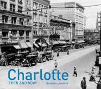 Charlotte Then and Now (R)