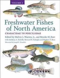 Freshwater Fishes of North America  Volume 2: Characidae to Poeciliidae