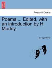 Poems ... Edited, with an Introduction by H. Morley.