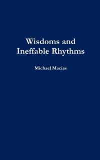 Wisdoms and Ineffable Rhythms