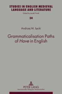 Grammaticalisation Paths Of Have In Engl