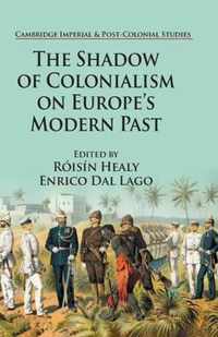 The Shadow of Colonialism on Europe S Modern Past