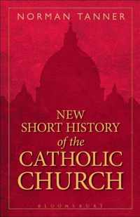 New Short History Of The Catholic Church