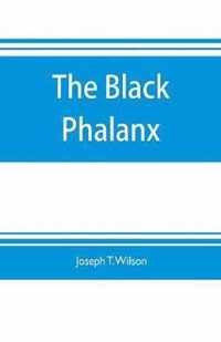 The black phalanx; a history of the Negro soldiers of the United States in the wars of 1775-1812, 1861-'65