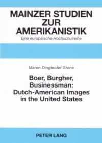 Boer, Burgher, Businessman: Dutch-American Images in the United States