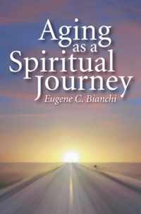 Aging as a Spiritual Journey