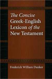 The Concise Greek-English Lexicon of the New Testament