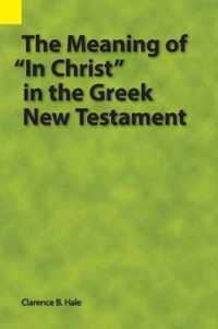 The Meaning of In Christ in the Greek New Testament