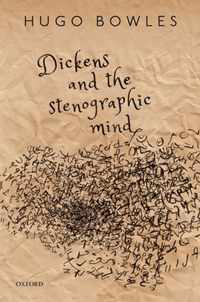 Dickens and the Stenographic Mind