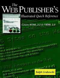 The Web Publisher's Illustrated Quick Reference