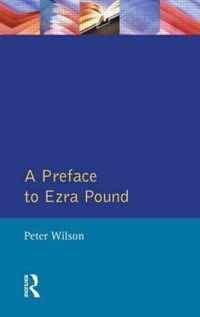 A Preface to Ezra Pound