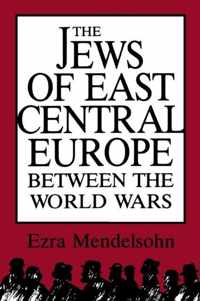 The Jews of East Central Europe between the World Wars