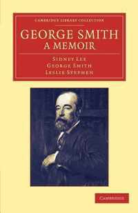 George Smith, a Memoir
