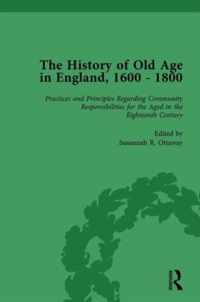 The History of Old Age in England, 1600-1800, Part II vol 6