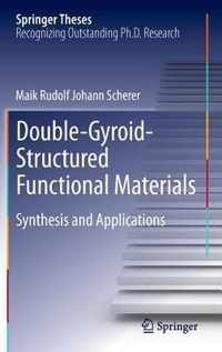 Double-Gyroid-Structured Functional Materials: Synthesis and Applications