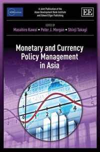 Monetary and Currency Policy Management in Asia