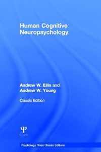 Human Cognitive Neuropsychology (Classic Edition)