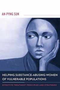 Helping Substance-Abusing Women of Vulnerable Populations