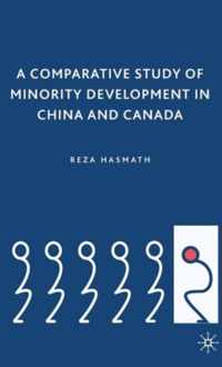 A Comparative Study Of Minority Development In China And Canada