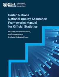 United Nations national quality assurance frameworks manual for official statistics