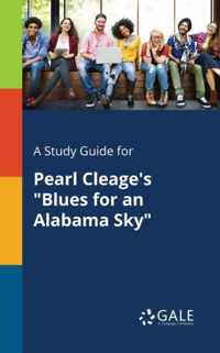 A Study Guide for Pearl Cleage's Blues for an Alabama Sky
