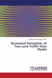 Numerical Simulation of Two Lane Traffic Flow Model