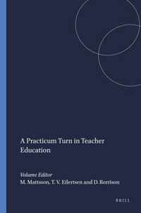 A Practicum Turn in Teacher Education